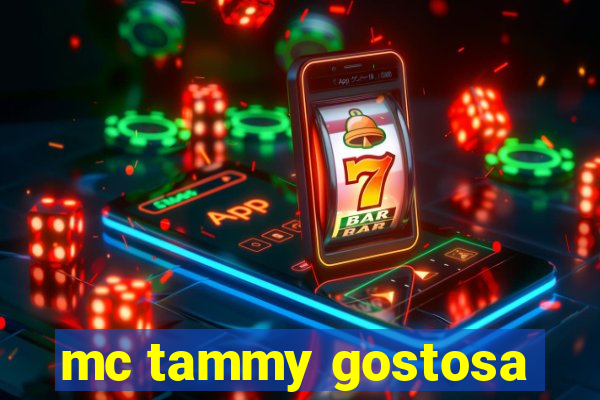 mc tammy gostosa